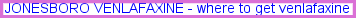 Jonesboro venlafaxine